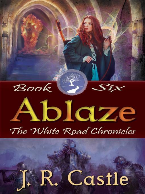 Title details for Ablaze by J. R. Castle - Available